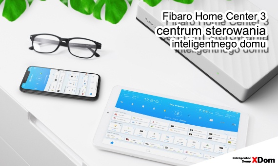 Inteligentny dom: Jak wykorzystać nowoczesną centralkę Fibaro Home Center 3