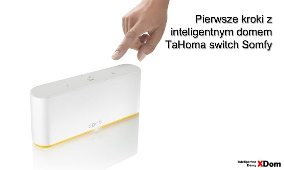 Inteligentny dom od A do Z: Odkryj możliwości TaHoma switch Somfy